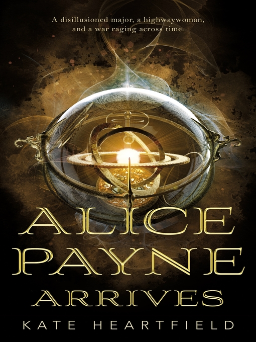 Title details for Alice Payne Arrives by Kate Heartfield - Wait list